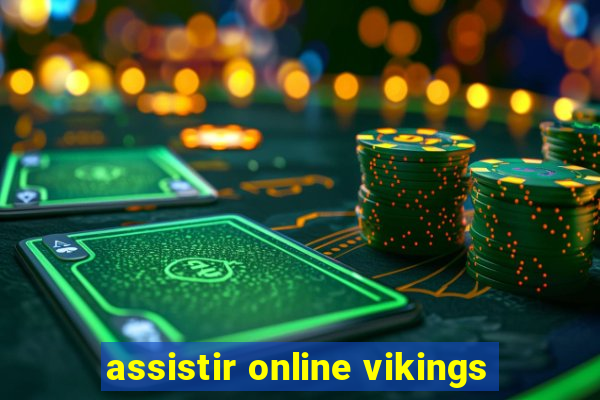 assistir online vikings